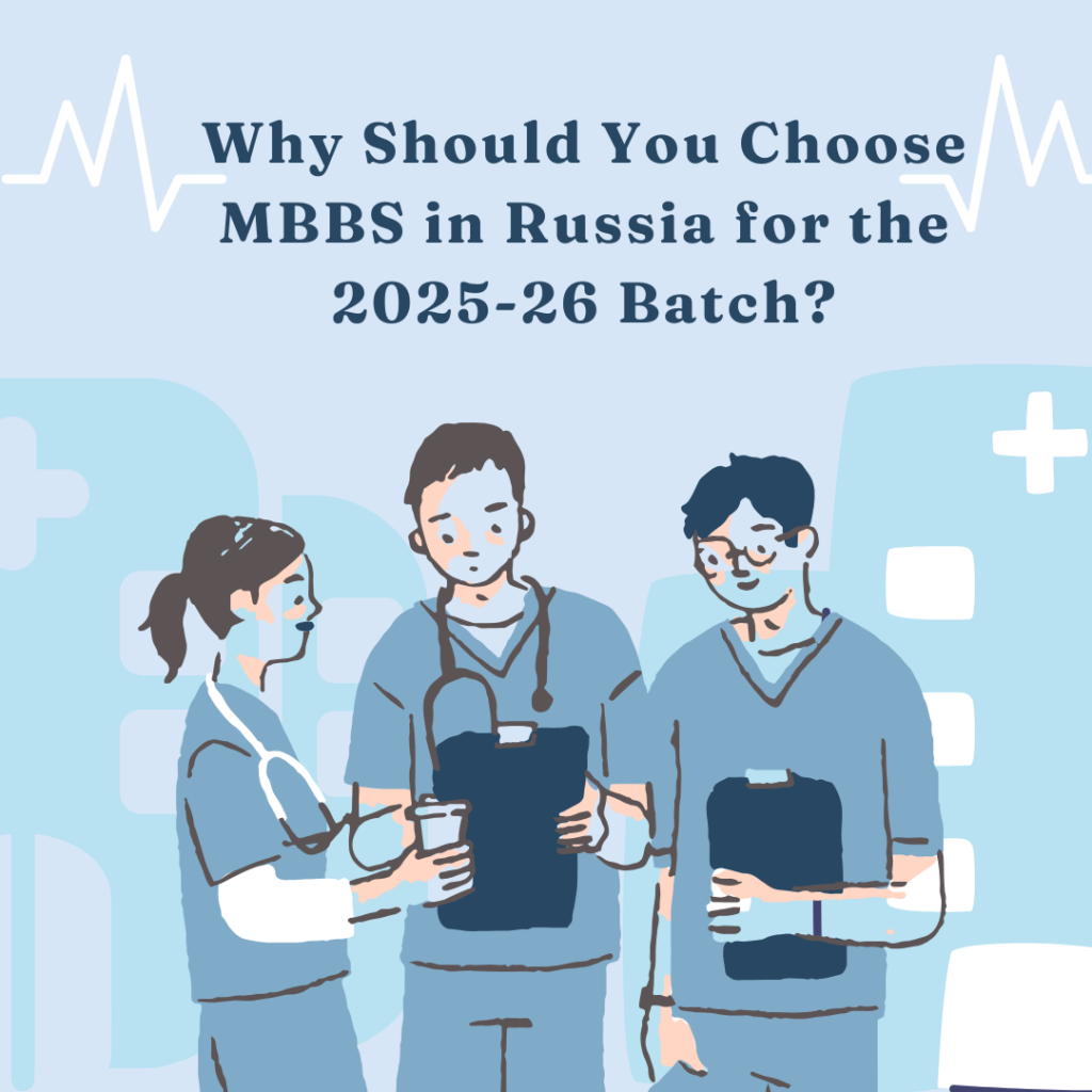 MBBS in Russia 2025-26 Batch Best Choice MBBS in Russia 2025-26 Batch Best Choice